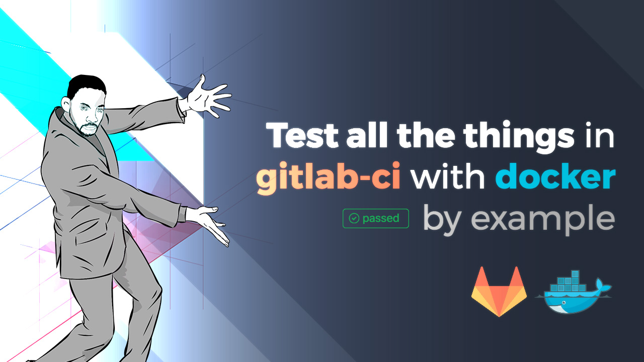 image from Test all the things in gitlab-ci with docker by example