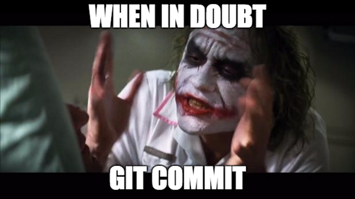 when in doubt, git commit